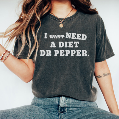 I Need A Diet Dr Pepper Graphic Tee, Diet Dr Pepper Shirt, Funny Graphic Tee, Caffeine Graphic Tee, Mama Shirt