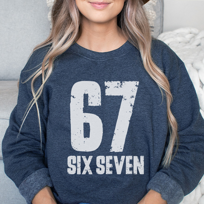 67 Trendy Graphic Sweatshirt, Six Seven Graphic Sweatshirt, Trendy Sweatshirt, Christmas Gift