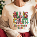  All Is Calm Teacher Christmas Graphic Tee, Teacher Christmas Shirt, Funny Teacher Tee, Funny Christmas Shirt