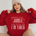 Medium Red Jingle Some of the Way Graphic Sweatshirt, Funny Christmas Sweatshirt, Ugly Christmas Sweater