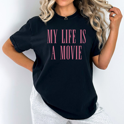 My Life Is A Movie Graphic Tee, Funny Graphic Tee, Sarcastic Shirt, Comfort Colors, 6 Colors