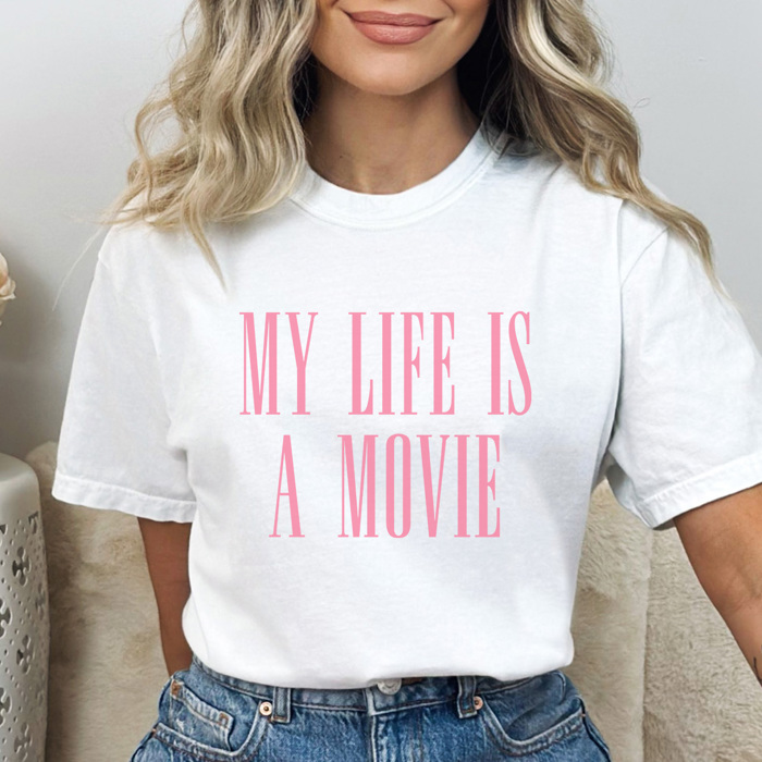 My Life Is A Movie Graphic Tee, Funny Graphic Tee, Sarcastic Shirt, Comfort Colors, 6 Colors