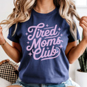 Medium Navy Tired Moms Club Graphic Tee, Mama Shirt, Gift for Mom, Comfort Colors, Every Day Tee