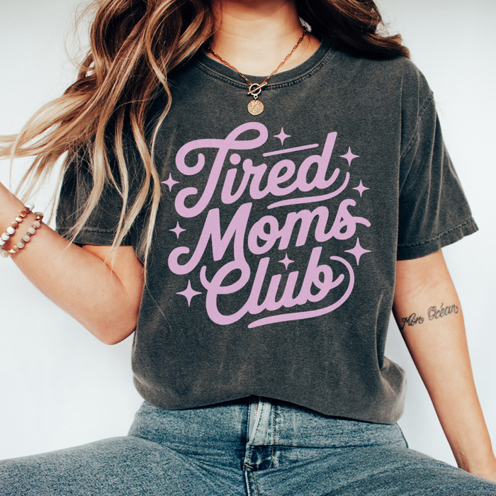 Tired Moms Club Graphic Tee, Mama Shirt, Gift for Mom, Comfort Colors, Every Day Tee