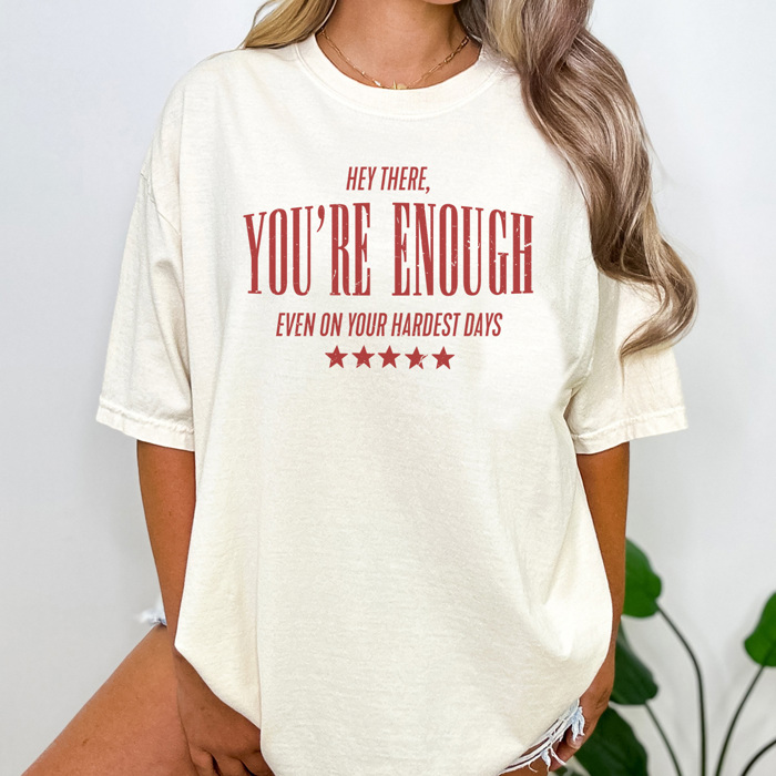 You're Enough Graphic Tee, Self-Love Shirt, Positive Shirt, Inspiration Tee, Mental Health Shirt, Comfort Colors