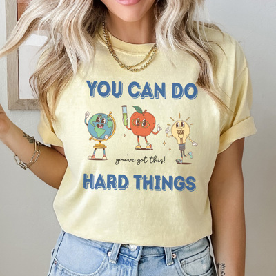 You Can Do Hard Things Teacher Graphic Tee, Back to School Shirt, Cute Teacher Tee, Comfort Colors