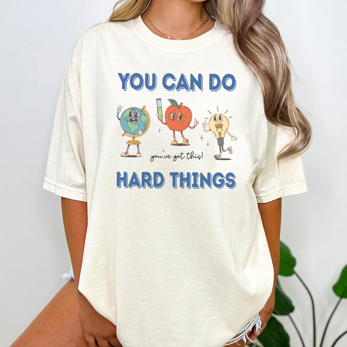 You Can Do Hard Things Teacher Graphic Tee, Back to School Shirt, Cute Teacher Tee, Comfort Colors