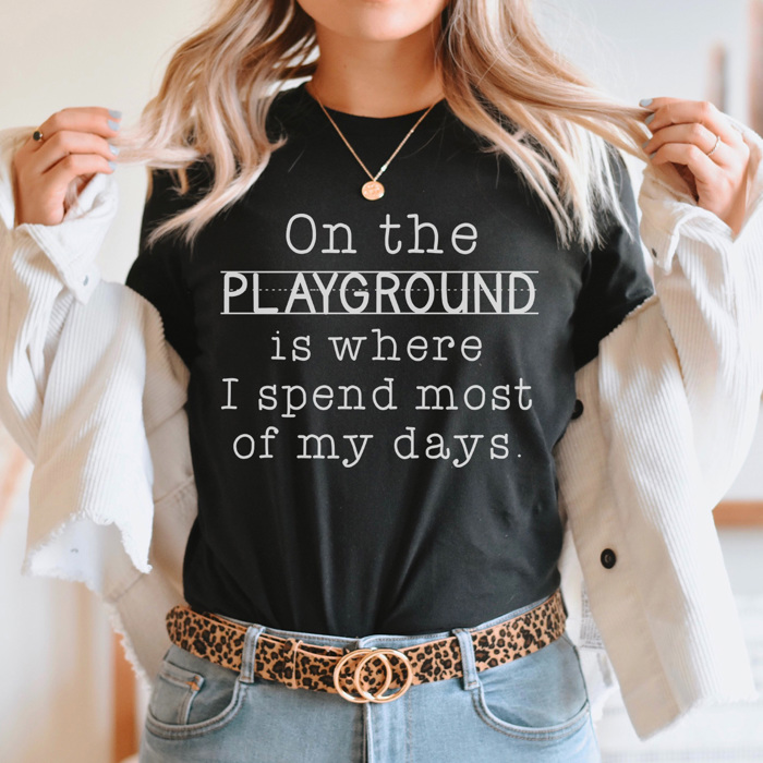 On The Playground Graphic Tee Teacher Graphic Tee, Back to School Shirt, Teacher Style