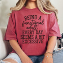 Medium Crimson Functional Adult Graphic Tee, Funny Adult Graphic Tee, Sarcastic Graphic Tee, Adulting Tee