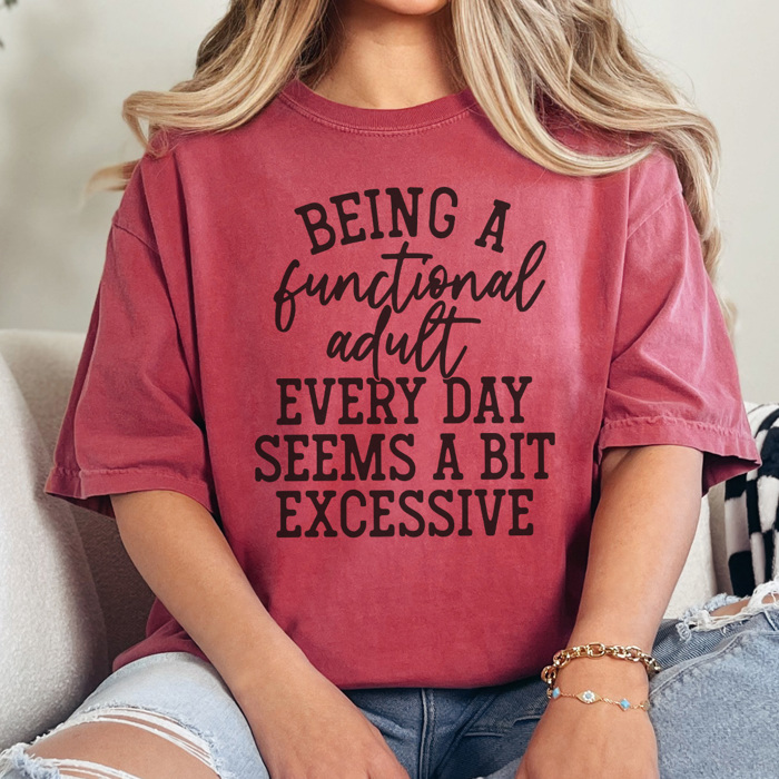 Functional Adult Graphic Tee, Funny Adult Graphic Tee, Sarcastic Graphic Tee, Adulting Tee