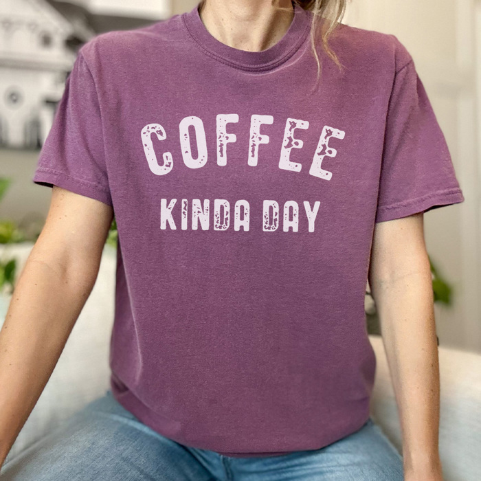 Coffee Kinda Day, Comfort Colors Tee, Coffee Graphic Tee, Starbucks Shirt, Gift for Friend, Coffee Lover