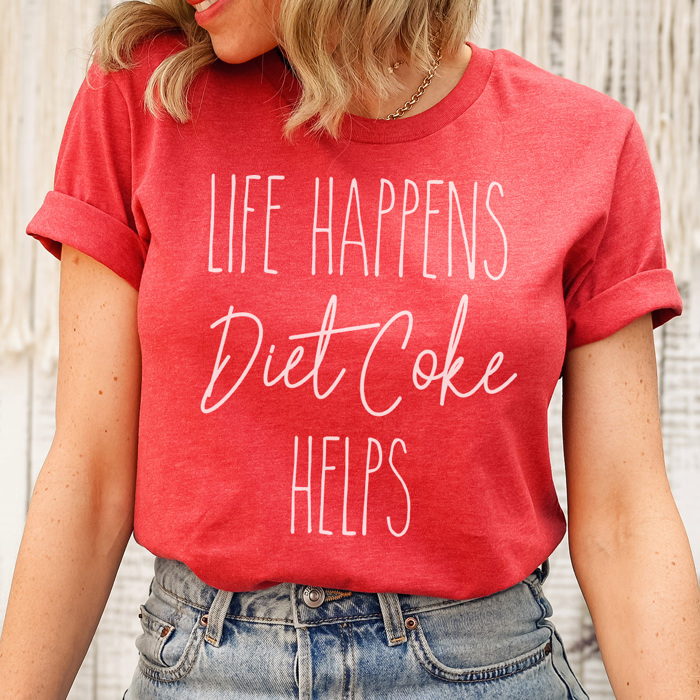 Life Happens Graphic Tee, Funny Graphic Tee, Dr Pepper Shirt, Diet Coke Dirt, Coffee Shirt