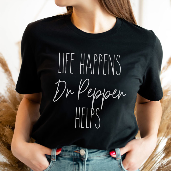 Life Happens Dr Pepper Helps Graphic Tee