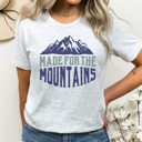 Large Ash Gray Made for the Mountains Graphic Tee, Camping Shirt, Outdoor Shirt, Summer Tshirt, Unisex Tee