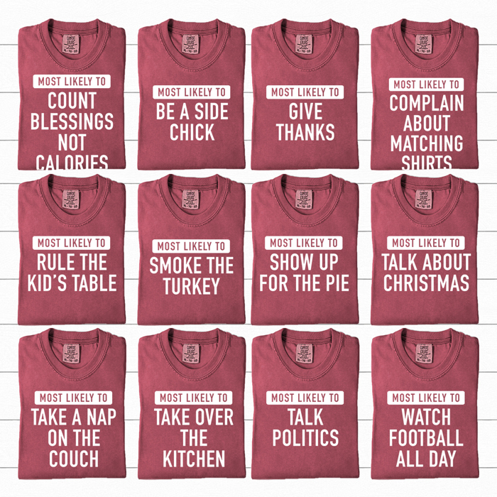 Most Likely Thanksgiving Graphic Tee, Funny Thanksgiving Shirt, Turkey Day, Matching Family Tees