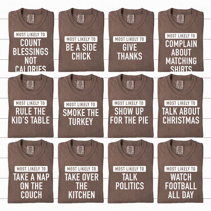 Most Likely Thanksgiving Graphic Tee, Funny Thanksgiving Shirt, Turkey Day, Matching Family Tees