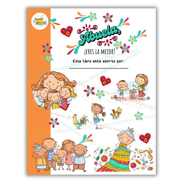 Abuela ¡Eres La Mejor! | Libro para completar espacios en blanco | Un regalo de los niños / SPANISH Best Grandma Ever! | Fill-in-the-Blank Book | Gift from Child