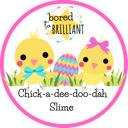  Chick-A-Dee-Doo-Dah Slime Kit
