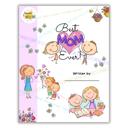  Best Mom Ever! | Fill-in-the-Blank Book | Gift from Child