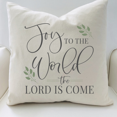 Joy to the World Pillow Cover 18x18 inch