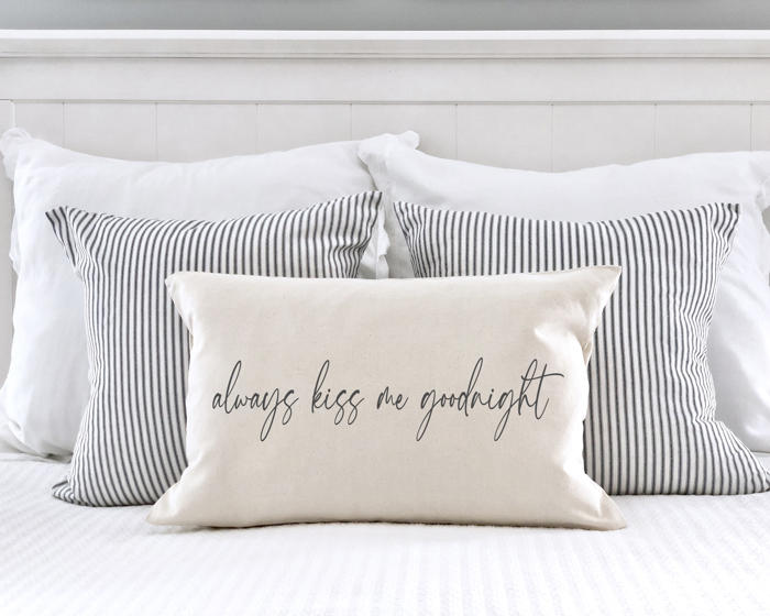 Always Kiss Me Goodnight Pillow Cover 12x20