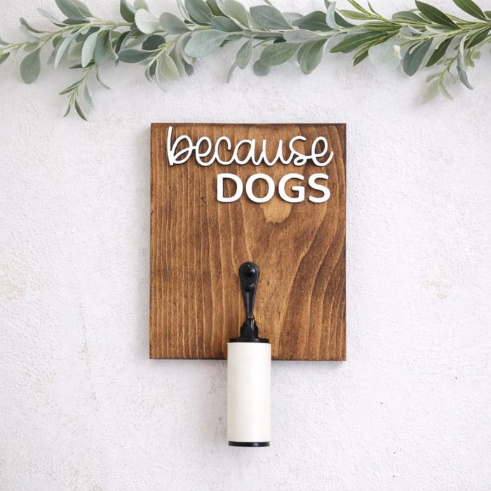 Because Dogs Lint Roller Holder, Dog Lover Gift, Pet Hair Remover Wall Hook, Funny Dog Sign, Dog Owner Home Decor