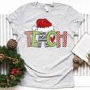  Christmas Teacher Tee – Teacher, Librarian, Coach, Office Staff & More