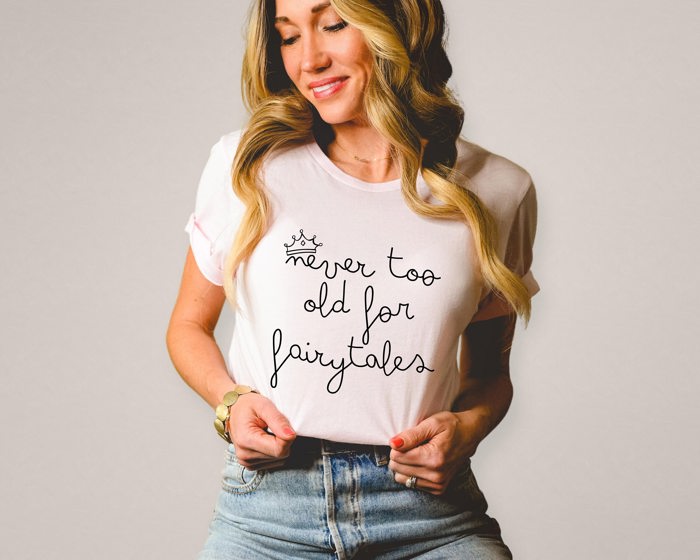 Never Too Old For Fairytales - Soft Cozy Longer Length Unisex Graphic Tee T-shirt