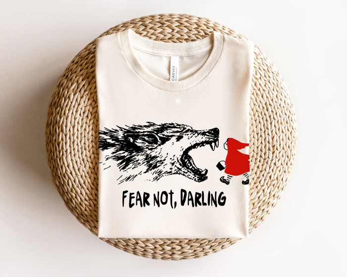 Fear not darling wolf red reding hood Soft Cozy Longer Length Unisex Graphic Tee T-shirt