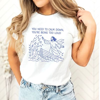 You Need To Calm Down Song Lyrics Christian Jesus Calms The Sea - T-Shirt (Crewneck)  100 Cotton Solid Colors Jersey Tee (Unisex)  Bella Canvas, T-Shirt (Cr