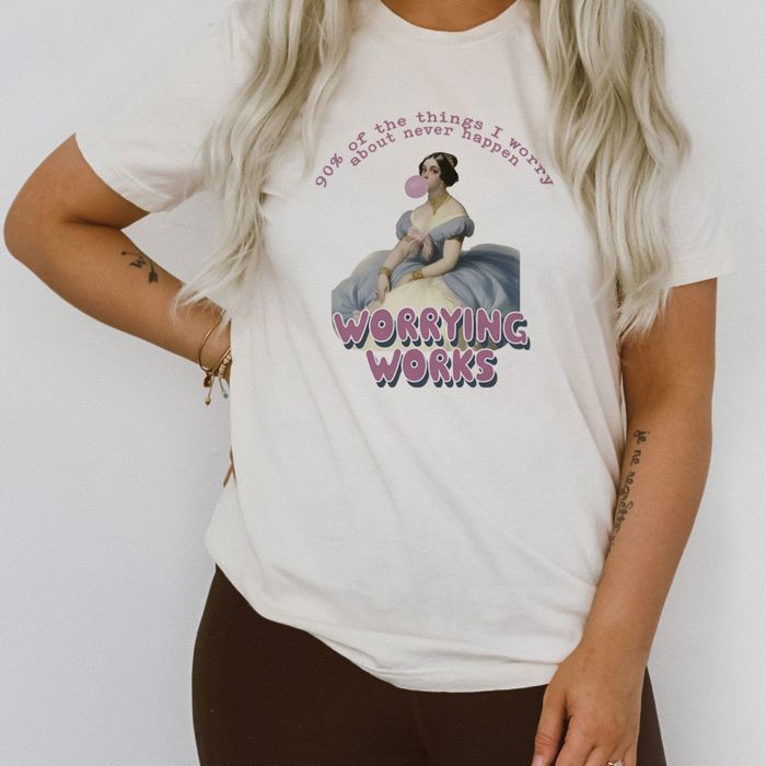 90 Percent Of The Things I Worry About Never Happen, Worrying Works - T-Shirt (Crewneck)  100 Cotton Solid Colors Jersey Tee (Unisex)  Bella Canvas, T-Shirt (Crewne