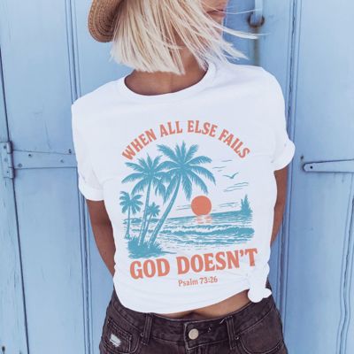 When All Else Fails, God Doesnt Christian Bible Inspired - T-Shirt (Crewneck)  100 Cotton Solid Colors Jersey Tee (Unisex)  Bella Canvas, T-Shirt (Crewneck)