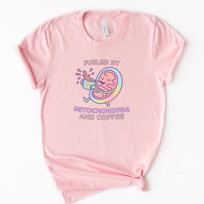 Fueled By Mitochondria and Coffee Funny Science Teacher Nerd Geek Graphic - T-Shirt (Crewneck)  100 Cotton Solid Colors Jersey Tee (Unisex)  Bella Canvas, T