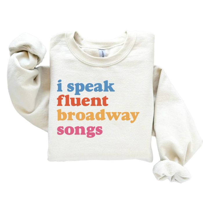 I Speak Fluent Broadway, Theater Design - Sweatshirt (Crewneck)  Poly-Cotton Colors (Unisex)  Gildan