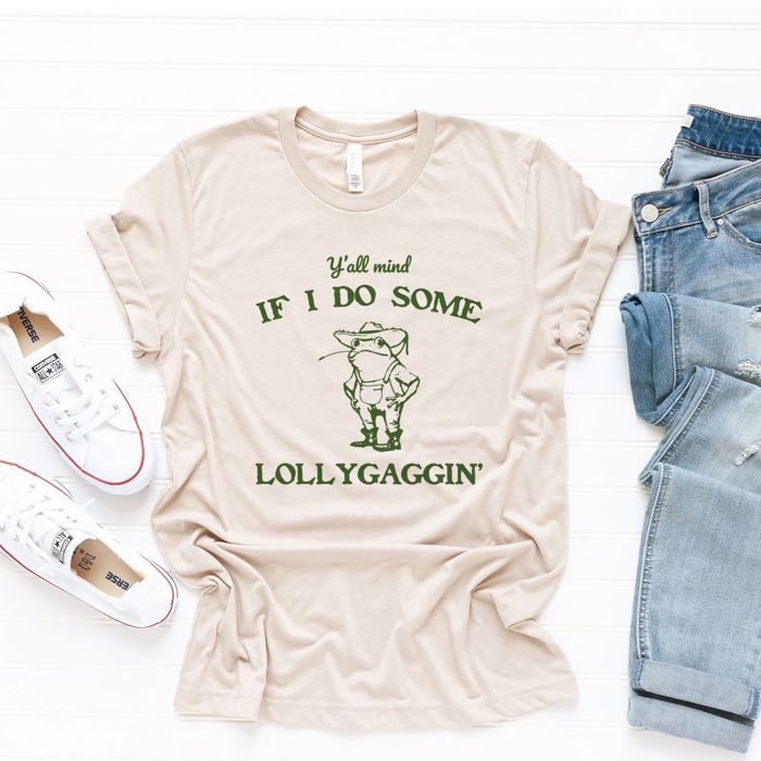 Yall Mind If I Do Some Lollygaggin Cute Frog - Soft Comfy Longer Length Bella Canvas