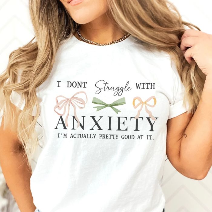 I Dont Struggle With Anxiety Im Actually Pretty Good At It - Soft Longer Length Bella Canvas