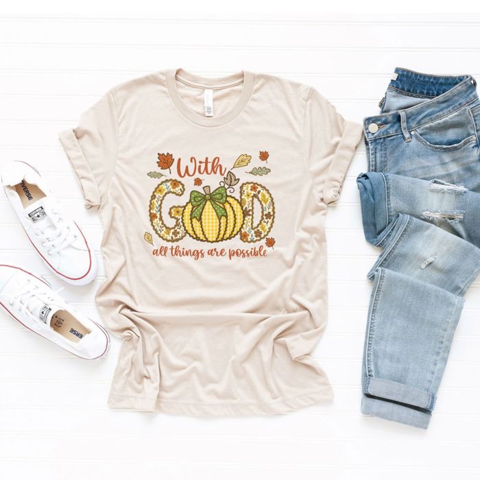 With God All Things Are Possible Patchwork Pumpkin Fall Autumn - T-Shirt (Crewneck)  100 Cotton Solid Colors Jersey Tee (Unisex)  Bella Canvas, T-Shirt (Cre