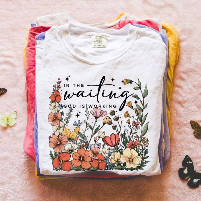 In the Waiting God Is Working Wildflowers Christian Uplifting Bible Quote - T-Shirt (Crewneck)  100 Cotton Heavyweight Tee (Unisex)  Comfort Colors