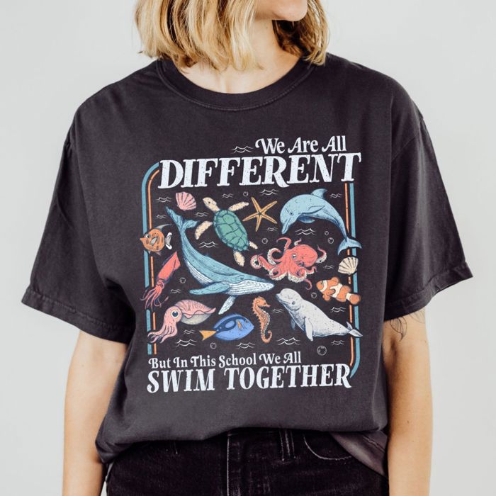 We Are All Different But In This School We Swim Together Ocean Wildlife - T-Shirt (Crewneck)  100 Cotton Heavyweight Tee (Unisex)  Comfort Colors