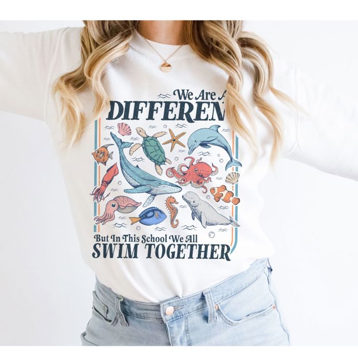 We Are All Different But In This School We Swim Together Ocean Wildlife - Sweatshirt (Crewneck)  Poly-Cotton Colors (Unisex)  Gildan