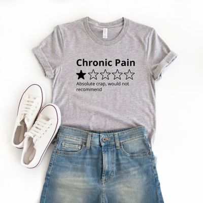 Chronic Pain Review, Absolute Crap, Would Not Recommend Funny Sarcastic  - Soft and Comfy Longer Length Bella Canvas T-Shirt