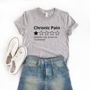  Chronic Pain Review, Absolute Crap, Would Not Recommend Funny Sarcastic  - Soft and Comfy Longer Length Bella Canvas T-Shirt