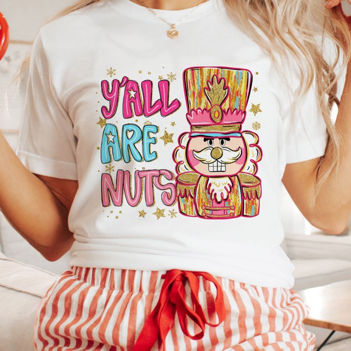 YAll Are Nuts Cute Nutcracker Christmas Ballet Theme - Soft and Comfy Bella Canvas T-Shirt