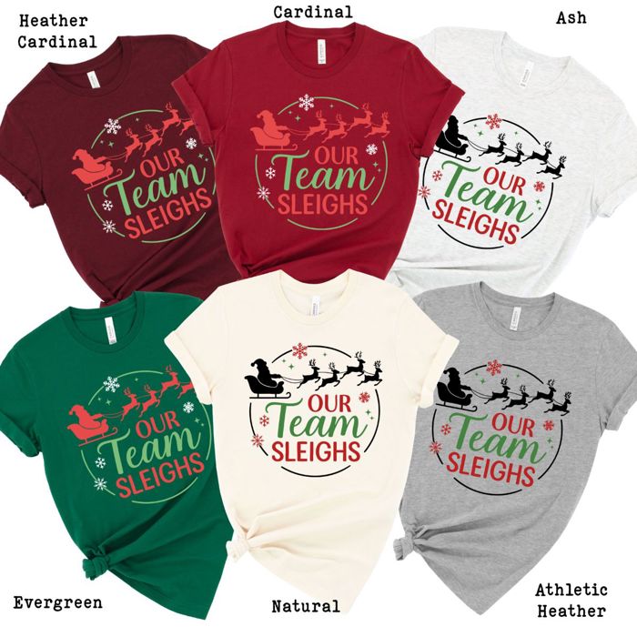 Our Team Sleighs - Teacher Christmas Team Ultra Soft Bella Canvas T-Shirts - Perfect For Teacher Teams!