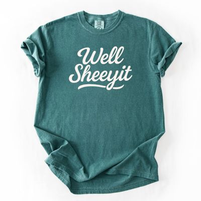 Well Sheeyit - Southern Hospitality Funny Sayings From The South - T-Shirt (Crewneck)  100 Cotton Heavyweight Tee (Unisex)  Comfort Colors