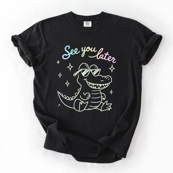 See You Later Alligator - Last Day of School For Teachers - Comfy T-Shirt Options