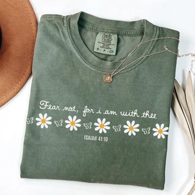 Fear Not For I Am With Thee Christian Spring Faith Based - T-Shirt (Crewneck)  100 Cotton Heavyweight Tee (Unisex)  Comfort Colors