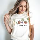  Support Local Farmers Markets Locally Grown - T-Shirt or Sweatshirt