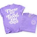  These Are The Good Old Days FrontBack Design - Comfy T-Shirt Options