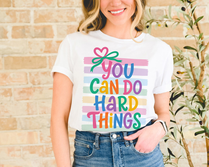 You Can Do Hard Things T-Shirts and Sweatshirts